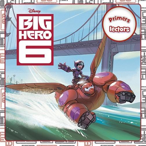 BIG HERO 6 PRIMERS LECTORS | 9788490576021 | Llibreria Ombra | Llibreria online de Rubí, Barcelona | Comprar llibres en català i castellà online