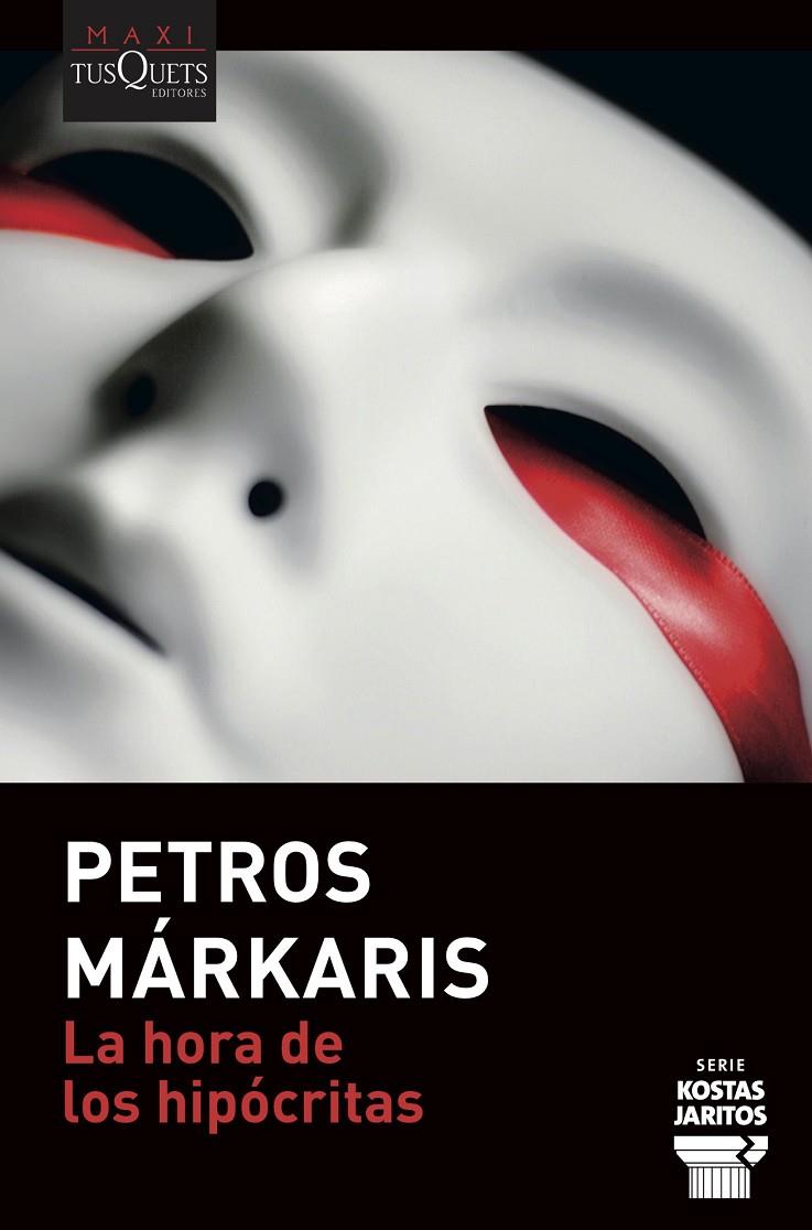LA HORA DE LOS HIPÓCRITAS | 9788490669365 | MÁRKARIS, PETROS | Llibreria Ombra | Llibreria online de Rubí, Barcelona | Comprar llibres en català i castellà online