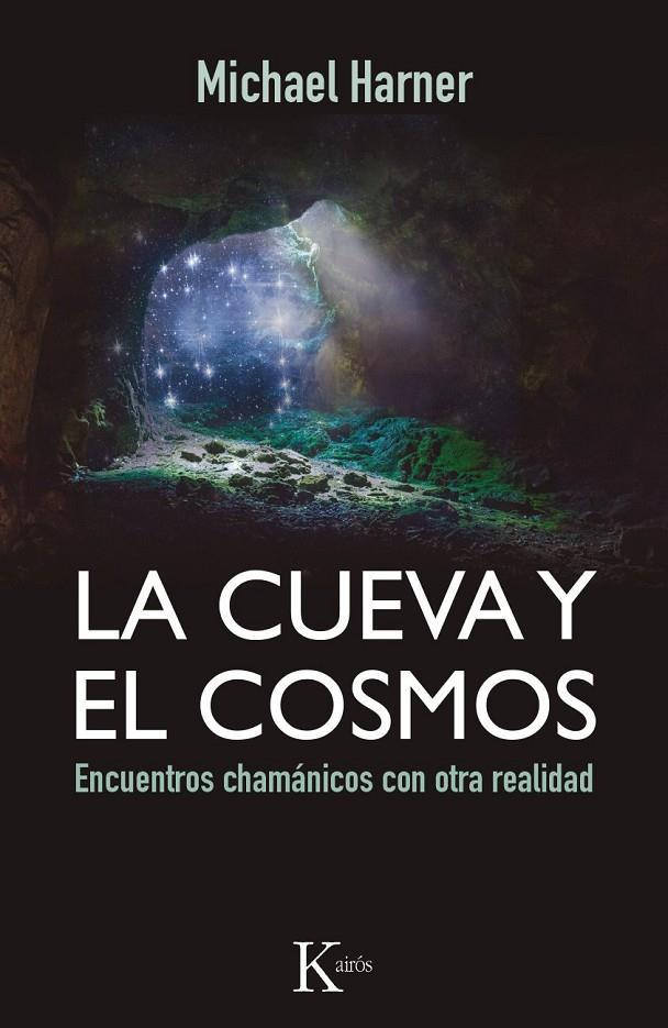 LA CUEVA Y EL COSMOS | 9788499884318 | HARNER, MICHAEL | Llibreria Ombra | Llibreria online de Rubí, Barcelona | Comprar llibres en català i castellà online