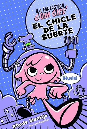 EL CHICLE DE LA SUERTE | 9788468340753 | MONTIJO, RHODE/REYNOLDS, LUKE | Llibreria Ombra | Llibreria online de Rubí, Barcelona | Comprar llibres en català i castellà online