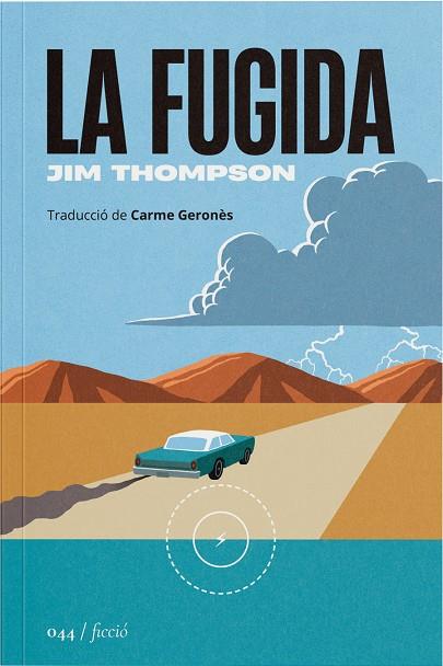 LA FUGIDA | 9788419059574 | THOMPSON, JIM | Llibreria Ombra | Llibreria online de Rubí, Barcelona | Comprar llibres en català i castellà online