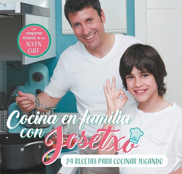 COCINA EN FAMILIA CON JOSETXO | 9788448853259 | PÉREZ, JOSÉ LUIS/JOSETXO | Llibreria Ombra | Llibreria online de Rubí, Barcelona | Comprar llibres en català i castellà online