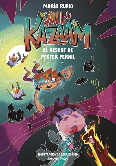 VALL DE KAZAAM 3. AL RESCAT DE MÍSTER PERNIL | 9788413893433 | RUBIO, MARÍA/TORMO, BEA | Llibreria Ombra | Llibreria online de Rubí, Barcelona | Comprar llibres en català i castellà online