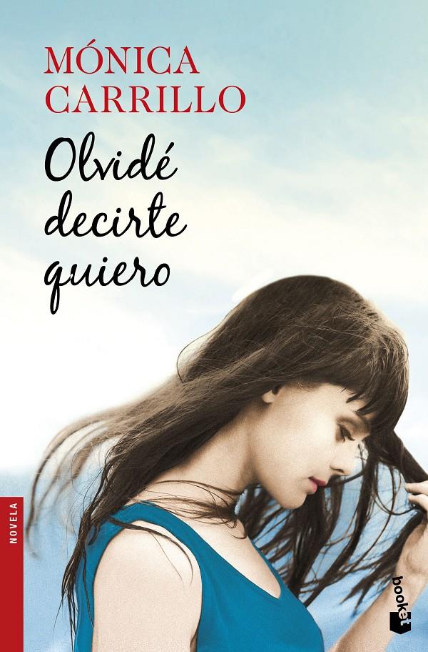 OLVIDÉ DECIRTE QUIERO | 9788408170471 | MÓNICA CARRILLO | Llibreria Ombra | Llibreria online de Rubí, Barcelona | Comprar llibres en català i castellà online