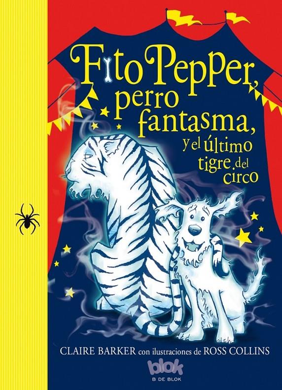 FITO PEPPER Y EL ÚLTIMO TIGRE DEL CIRCO | 9788416075867 | BARKER/COLLINS | Llibreria Ombra | Llibreria online de Rubí, Barcelona | Comprar llibres en català i castellà online