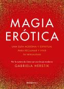 MAGIA ERÓTICA | 9788419283900 | HERSTIK, GABRIELA | Llibreria Ombra | Llibreria online de Rubí, Barcelona | Comprar llibres en català i castellà online