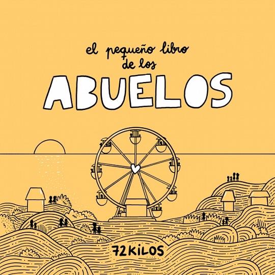 EL PEQUEÑO LIBRO DE LOS ABUELOS | 9788466683883 | 72 KILOS | Llibreria Ombra | Llibreria online de Rubí, Barcelona | Comprar llibres en català i castellà online