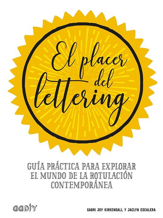 EL PLACER DEL LETTERING | 9788425231438 | KIRKENDALL, GABRI JOY/ESCALERA, JACLYN | Llibreria Ombra | Llibreria online de Rubí, Barcelona | Comprar llibres en català i castellà online