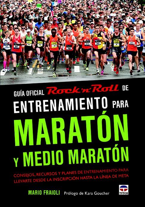 GUÍA OFICIAL ROCK'N'ROLL DE ENTRENAMIENTO PARA MARATÓN Y MEDIO MARATÓN | 9788479029654 | MARIO FRAIOLI | Llibreria Ombra | Llibreria online de Rubí, Barcelona | Comprar llibres en català i castellà online