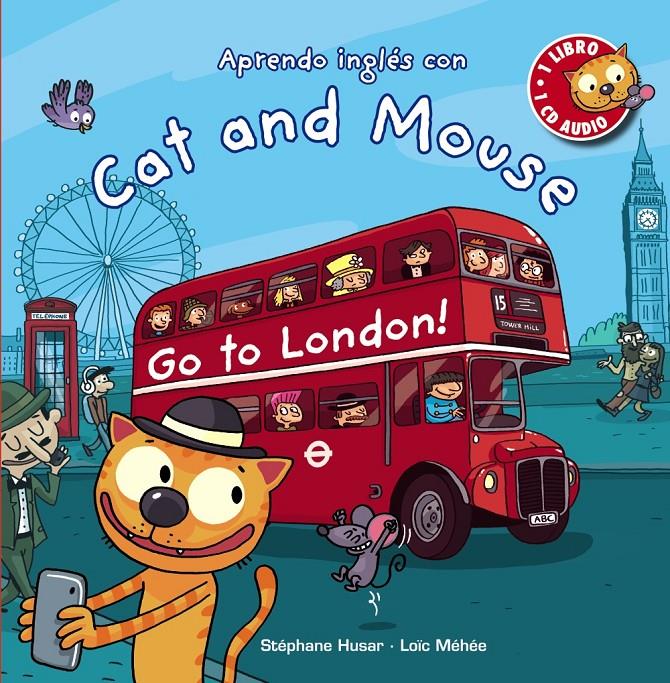 CAT AND MOUSE. GO TO LONDON! | 9788467871012 | HUSAR, STÉPHANE | Llibreria Ombra | Llibreria online de Rubí, Barcelona | Comprar llibres en català i castellà online