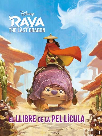 RAYA I L'ÚLTIM DRAC. EL LLIBRE DE LA PEL·LÍCULA | 9788418443817 | DISNEY | Llibreria Ombra | Llibreria online de Rubí, Barcelona | Comprar llibres en català i castellà online