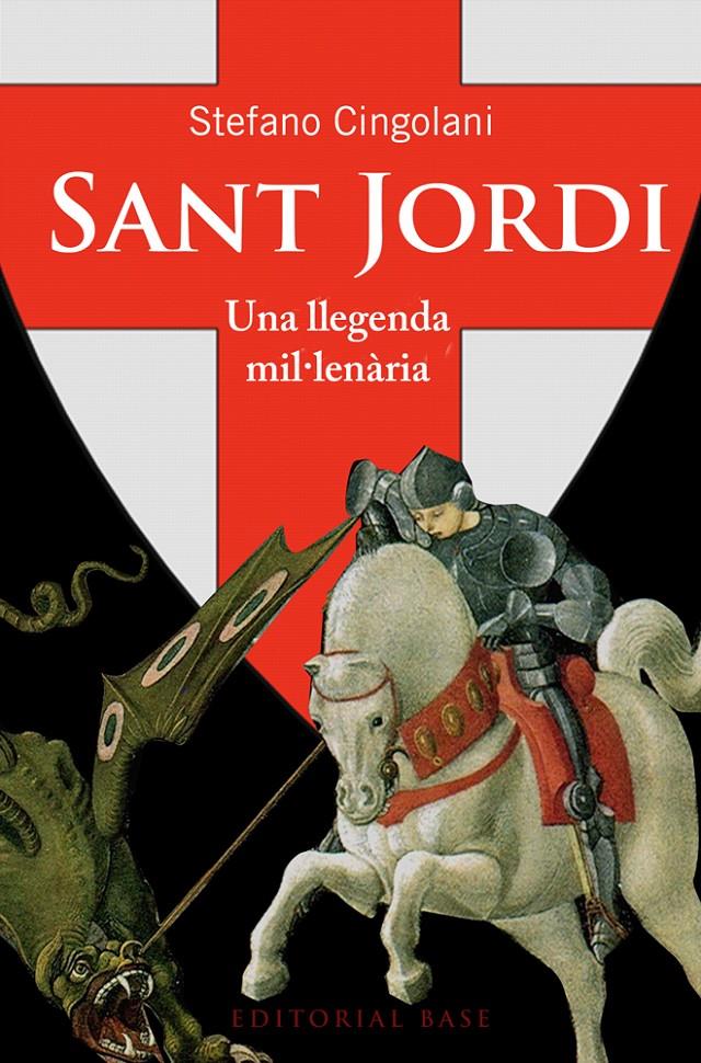 SANT JORDI UNA LLEGENDA MIL·LENÀRIA | 9788415711940 | STEFANO MARIA CIGOLANI | Llibreria Ombra | Llibreria online de Rubí, Barcelona | Comprar llibres en català i castellà online