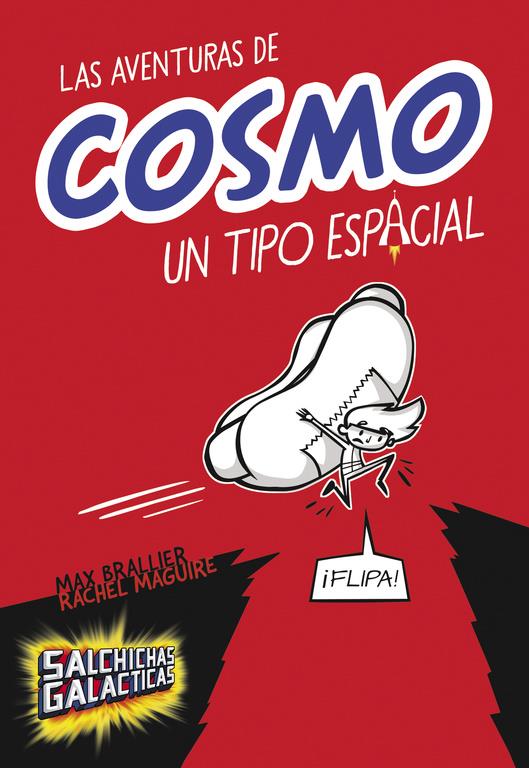 LAS AVENTURAS DE COSMO, UN TIPO ESPACIAL (SALCHICHAS GALÁCTICAS 1) | 9788490435083 | BRALLIER,MAX/MAGUIRE,RACHEL | Llibreria Ombra | Llibreria online de Rubí, Barcelona | Comprar llibres en català i castellà online