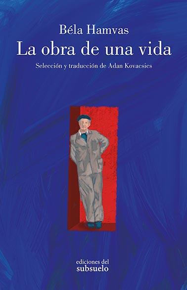 LA OBRA DE UNA VIDA | 9788412275445 | HAMVAS, BÉLA | Llibreria Ombra | Llibreria online de Rubí, Barcelona | Comprar llibres en català i castellà online
