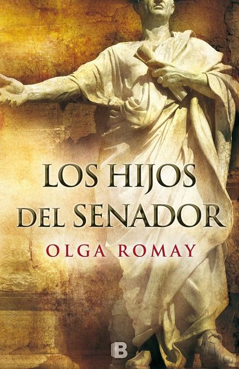 LOS HIJOS DEL SENADOR | 9788466659406 | ROMAY, OLGA | Llibreria Ombra | Llibreria online de Rubí, Barcelona | Comprar llibres en català i castellà online