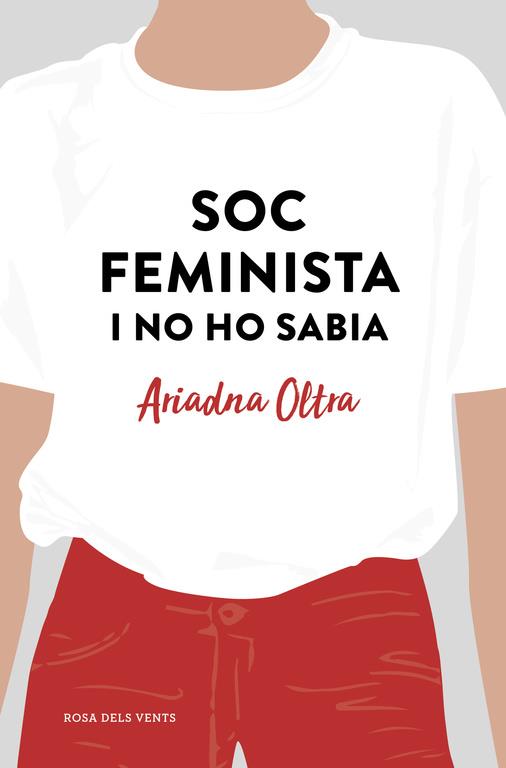 SOC FEMINISTA I NO HO SABIA | 9788417444372 | OLTRA, ARIADNA | Llibreria Ombra | Llibreria online de Rubí, Barcelona | Comprar llibres en català i castellà online