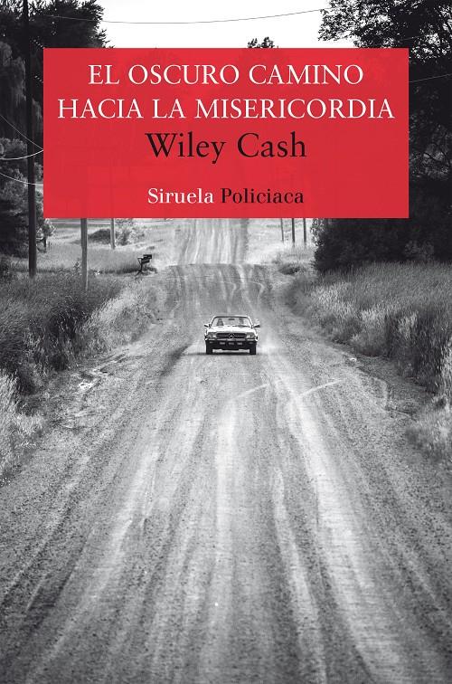 EL OSCURO CAMINO HACIA LA MISERICORDIA | 9788417041434 | CASH, WILEY | Llibreria Ombra | Llibreria online de Rubí, Barcelona | Comprar llibres en català i castellà online