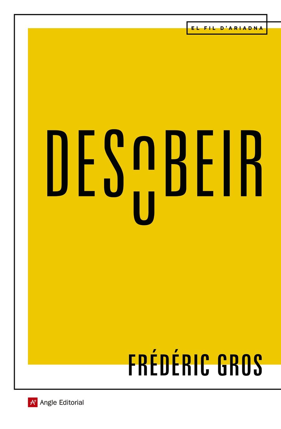 DESOBEIR | 9788417214463 | GROS, FRÉDÉRIC | Llibreria Ombra | Llibreria online de Rubí, Barcelona | Comprar llibres en català i castellà online
