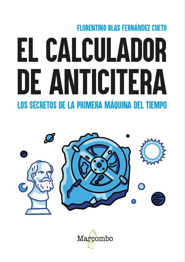 EL CALCULADOR DE ANTICITERA | 9788426737922 | FERNÁNDEZ CUETO, FLORENTINO BLAS | Llibreria Ombra | Llibreria online de Rubí, Barcelona | Comprar llibres en català i castellà online