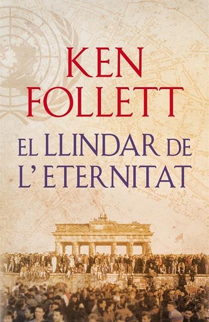 EL LLINDAR DE L'ETERNITAT (THE CENTURY 3) | 9788415961079 | FOLLETT, KEN | Llibreria Ombra | Llibreria online de Rubí, Barcelona | Comprar llibres en català i castellà online