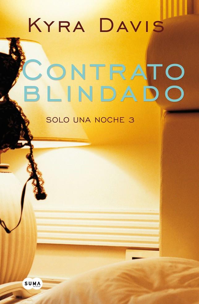 CONTRATO BLINDADO (SOLO UNA NOCHE 3) | 9788483655726 | KYRA DAVIS | Llibreria Ombra | Llibreria online de Rubí, Barcelona | Comprar llibres en català i castellà online