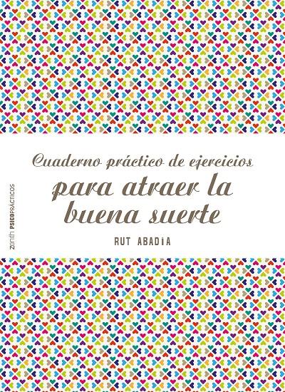 CUADERNO PRÁCTICO DE EJERCICIOS PARA ATRAER LA BUENA SUERTE | 9788408180944 | ABADÍA, RUT | Llibreria Ombra | Llibreria online de Rubí, Barcelona | Comprar llibres en català i castellà online