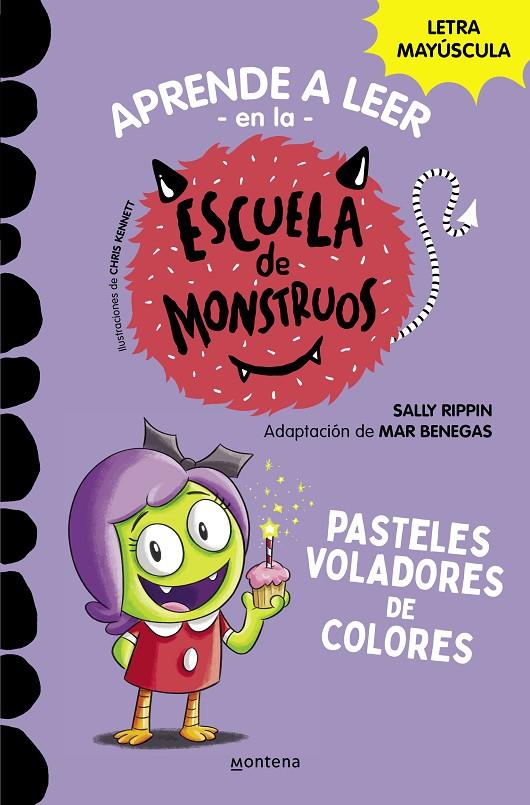 APRENDER A LEER EN LA ESCUELA DE MONSTRUOS 5 - PASTELES VOLADORES DE COLORES | 9788418798610 | RIPPIN, SALLY/BENEGAS, MAR | Llibreria Ombra | Llibreria online de Rubí, Barcelona | Comprar llibres en català i castellà online