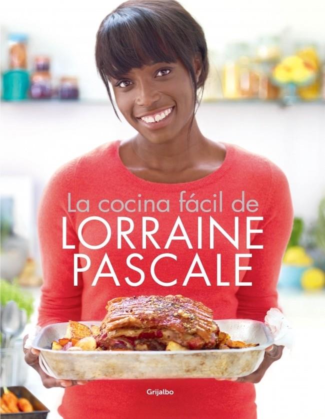 LA COCINA FÁCIL DE LORRAINE PASCALE | 9788415989028 | LORRAINE PASCALE | Llibreria Ombra | Llibreria online de Rubí, Barcelona | Comprar llibres en català i castellà online