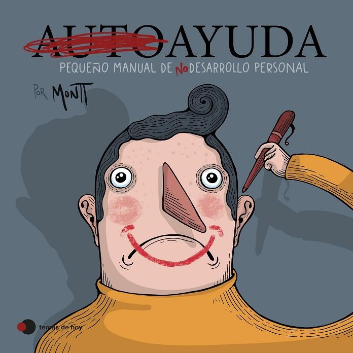 AUTOAYUDA | 9788419812384 | MONTT, ALBERTO | Llibreria Ombra | Llibreria online de Rubí, Barcelona | Comprar llibres en català i castellà online