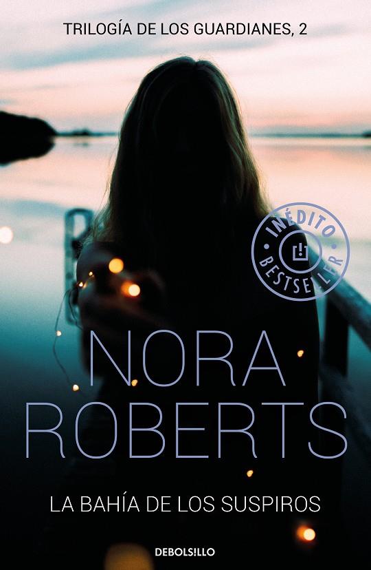 LA BAHÍA DE LOS SUSPIROS (TRILOGÍA DE LOS GUARDIANES 2) | 9788466339278 | ROBERTS, NORA | Llibreria Ombra | Llibreria online de Rubí, Barcelona | Comprar llibres en català i castellà online