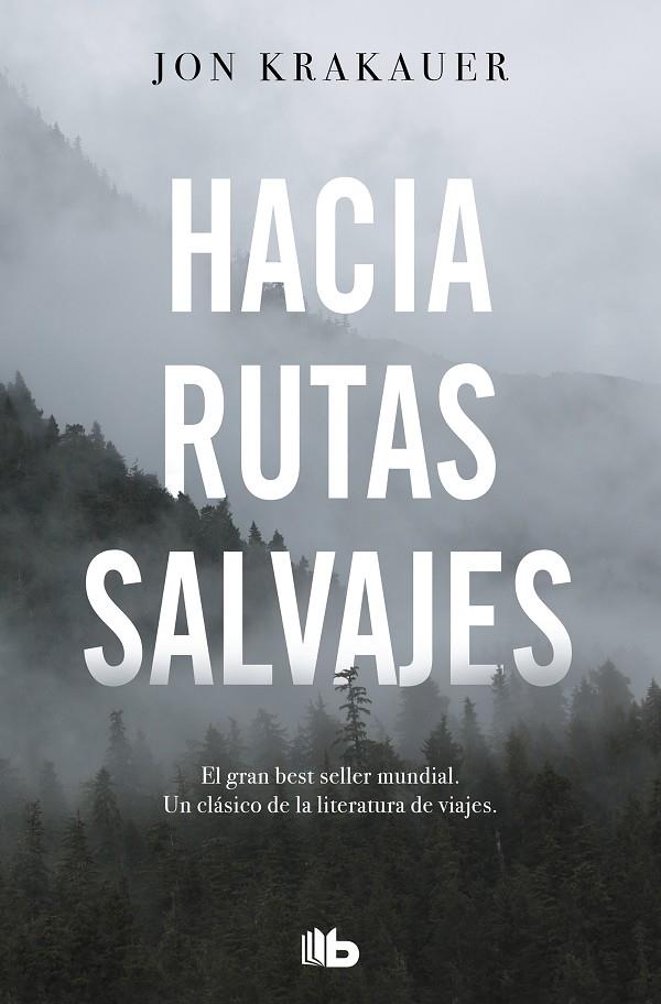 HACIA RUTAS SALVAJES | 9788413141220 | KRAKAUER, JON | Llibreria Ombra | Llibreria online de Rubí, Barcelona | Comprar llibres en català i castellà online