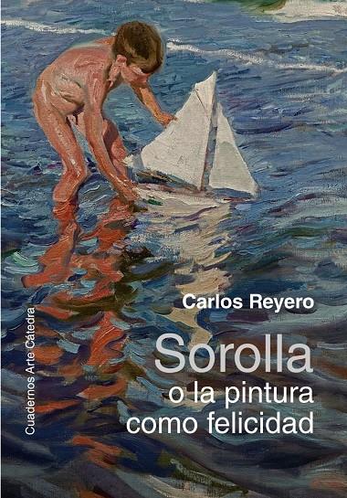 SOROLLA O LA PINTURA COMO FELICIDAD | 9788437645506 | REYERO, CARLOS | Llibreria Ombra | Llibreria online de Rubí, Barcelona | Comprar llibres en català i castellà online