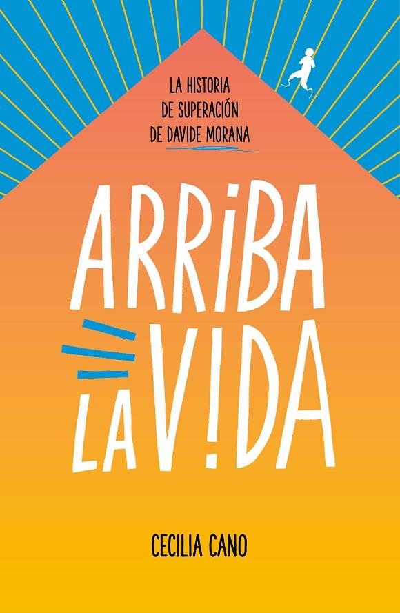 ARRIBA LA VIDA | 9788417460914 | MORANA, DAVIDE/CANO, CECILIA | Llibreria Ombra | Llibreria online de Rubí, Barcelona | Comprar llibres en català i castellà online