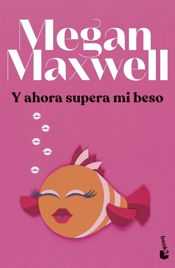 Y AHORA SUPERA MI BESO | 9788408279433 | MAXWELL, MEGAN | Llibreria Ombra | Llibreria online de Rubí, Barcelona | Comprar llibres en català i castellà online