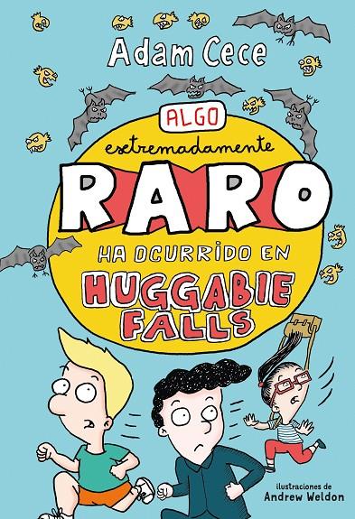 ALGO EXTREMADAMENTE RARO HA OCURRIDO EN HUGGABIE FALLS | 9788417128272 | CECE, ADAM | Llibreria Ombra | Llibreria online de Rubí, Barcelona | Comprar llibres en català i castellà online
