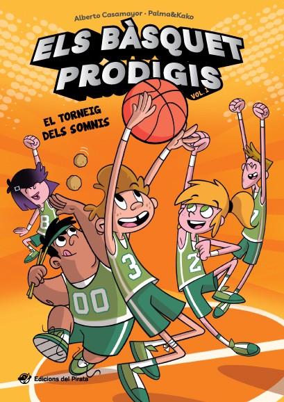 ELS BÀSQUET PRODIGIS - EL TORNEIG DELS SOMNIS | 9788417207090 | CASAMAYOR, ALBERTO | Llibreria Ombra | Llibreria online de Rubí, Barcelona | Comprar llibres en català i castellà online