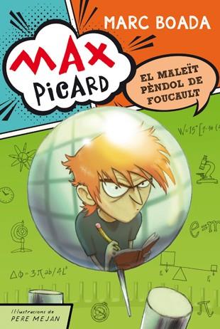 MAX PICARD I EL MALEÏT PÈNDOL DE FOUCAULT | 9788424649944 | MARC BOADA | Llibreria Ombra | Llibreria online de Rubí, Barcelona | Comprar llibres en català i castellà online