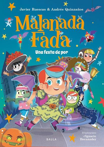 MALANADA FADA. UNA FESTA DE POR | 9788447954735 | RUESCAS SÁNCHEZ, JAVIER/QUINZAÑOS GUTIÉRREZ, ANDRÉS | Llibreria Ombra | Llibreria online de Rubí, Barcelona | Comprar llibres en català i castellà online