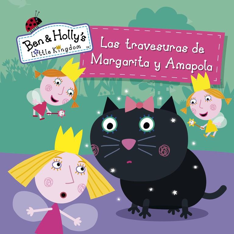 LAS TRAVESURAS DE MARGARITA Y AMAPOLA (EL PEQUEÑO REINO DE BEN Y HOLLY. PRIMERAS | 9788448845612 | AUTORES VARIOS | Llibreria Ombra | Llibreria online de Rubí, Barcelona | Comprar llibres en català i castellà online