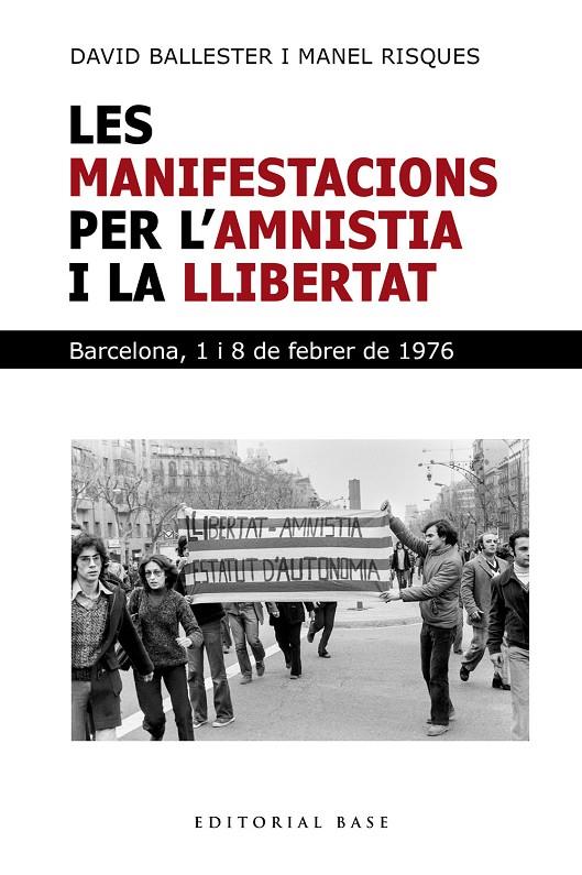 LES MANIFESTACIONS PER L'AMNISTIA I LA LLIBERTAT. BARCELONA 1 I 8 DE FEBRER | 9791387728281 | BALLESTER, DAVID/RISQUES CORBELLA, MANEL | Llibreria Ombra | Llibreria online de Rubí, Barcelona | Comprar llibres en català i castellà online