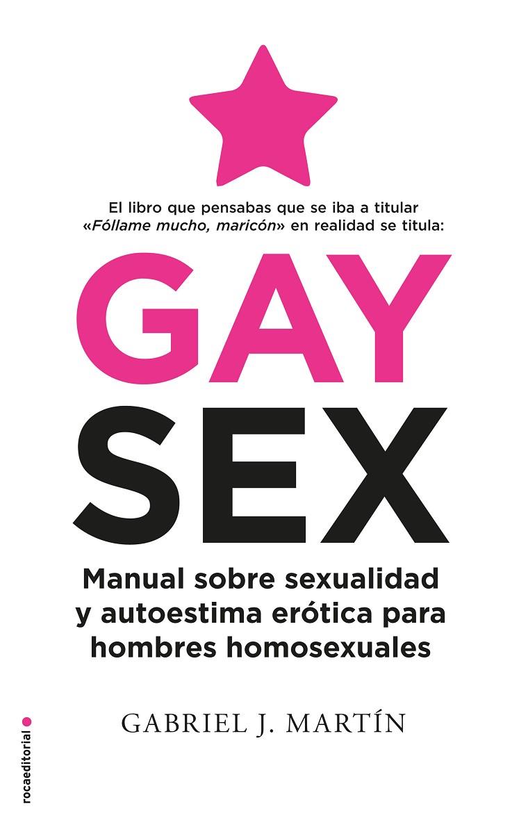 GAY SEX | 9788417805845 | MARTÍN, GABRIEL J. | Llibreria Ombra | Llibreria online de Rubí, Barcelona | Comprar llibres en català i castellà online