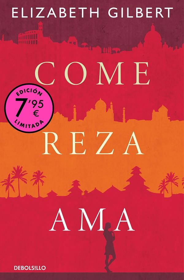 COME, REZA, AMA (CAMPAÑA DE VERANO EDICIÓN LIMITADA) | 9788466374286 | GILBERT, ELIZABETH | Llibreria Ombra | Llibreria online de Rubí, Barcelona | Comprar llibres en català i castellà online