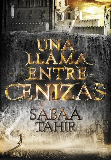 UNA LLAMA ENTRE CENIZAS (UNA LLAMA ENTRE CENIZAS 1) | 9788490434727 | TAHIR,SABAA | Llibreria Ombra | Llibreria online de Rubí, Barcelona | Comprar llibres en català i castellà online