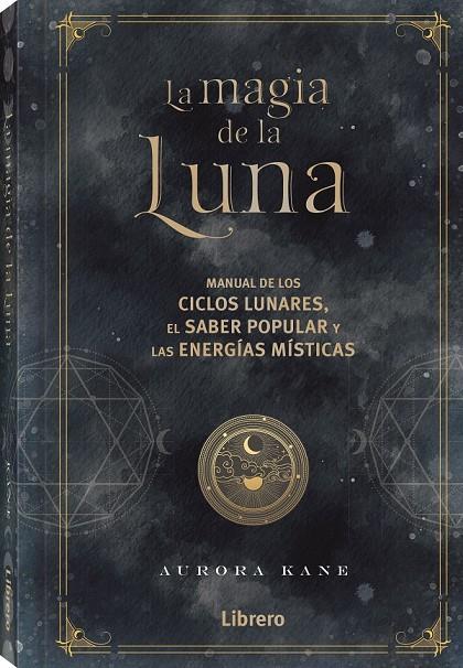 MAGIA DE LA LUNA | 9788411540124 | KANE, AURORA | Llibreria Ombra | Llibreria online de Rubí, Barcelona | Comprar llibres en català i castellà online