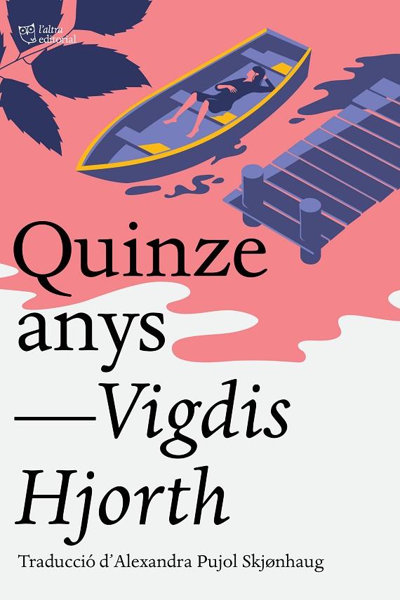 QUINZE ANYS | 9791387672041 | HJORTH, VIGDIS | Llibreria Ombra | Llibreria online de Rubí, Barcelona | Comprar llibres en català i castellà online
