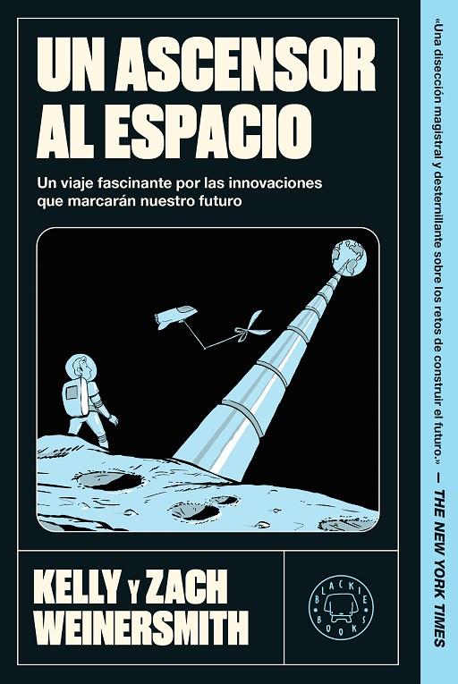 UN ASCENSOR AL ESPACIO | 9791388154447 | WEINERSMITH, KELLY/WEINERSMITH, ZACH | Llibreria Ombra | Llibreria online de Rubí, Barcelona | Comprar llibres en català i castellà online