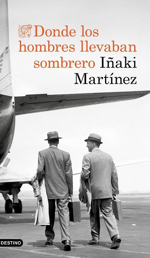 DONDE LOS HOMBRES LLEVABAN SOMBRERO | 9788423353897 | MARTÍNEZ, IÑAKI | Llibreria Ombra | Llibreria online de Rubí, Barcelona | Comprar llibres en català i castellà online