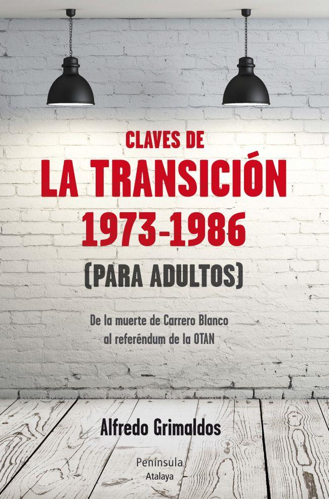 CLAVES DE LA TRANSICIÓN 1973-1986 (PARA ADULTOS) | 9788499422084 | ALFREDO GRIMALDOS | Llibreria Ombra | Llibreria online de Rubí, Barcelona | Comprar llibres en català i castellà online