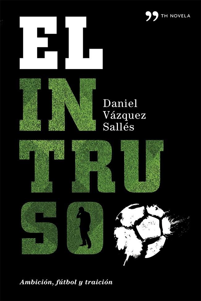 EL INTRUSO | 9788499982809 | DANIEL VÁZQUEZ | Llibreria Ombra | Llibreria online de Rubí, Barcelona | Comprar llibres en català i castellà online