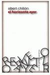 EL HORIZONTE AYER | 9788415117162 | ALBERT CHILLON | Llibreria Ombra | Llibreria online de Rubí, Barcelona | Comprar llibres en català i castellà online